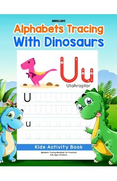 Coperta cărții 'Alphabets Tracing with Dinosaurs: Kids Activity Book -'