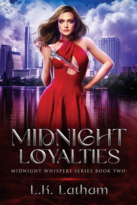 Midnight Loyalties: Midnight Whispers Series Book Two - L. K. Latham