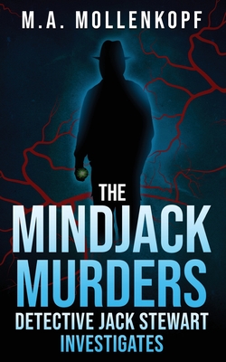 Coperta cărții 'The Mindjack Murders: Detective Jack Stewart Investigates - M. A. Mollenkopf'