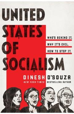 Coperta cărții 'United States of Socialism - Dinesh D'souza'
