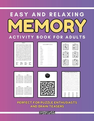 Coperta cărții 'Easy and Relaxing Memory Activity Book for Adults: Perfect for Puzzle Enthusiasts and Brain Teasers - Mykim Publishing'
