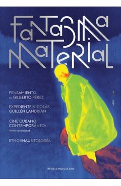 Poza produsului Fantasma Material (N. 1, 2024): Revista Anual de Cine - Dean Luis Reyes