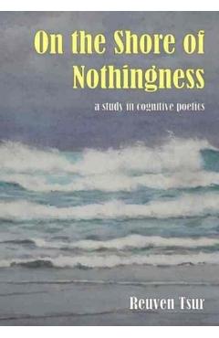 Coperta cărții 'On the Shore of Nothingness: A Study in Cognitive Poetics - Reuven Tsur'