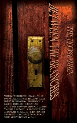 The House Built Between the Branches - Xanna Renae