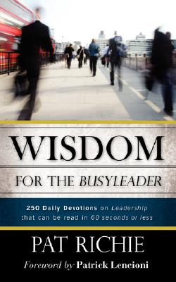Wisdom for the BusyLeader - Pat Richie
