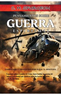 Coperta cărții 'Pensamientos sobre Guerra Espiritual de C.H. Spurgeon: Victoria y descanso en nuestras luchas espirituales - Charles H.'