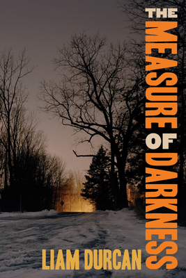 The Measure of Darkness - Liam Durcan