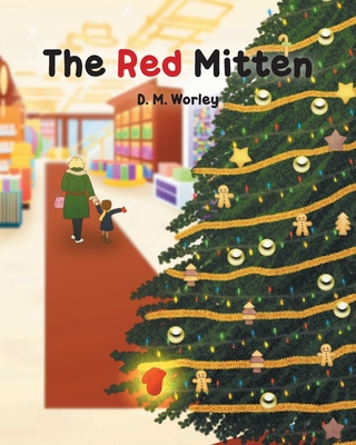 The Red Mitten - D. M. Worley
