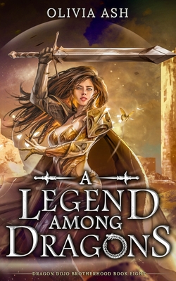 A Legend Among Dragons - Olivia Ash