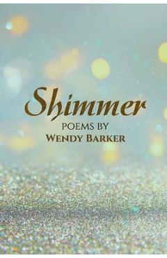 Coperta cărții 'Shimmer - Wendy Barker'