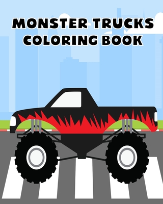 Monster Trucks Coloring Book: 25 Fun Coloring Pages for Kids - The Little Learners Club