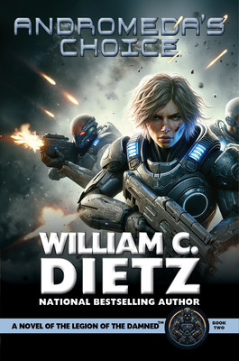 Andromeda's Choice: A Novel of the Legion of the Damned -