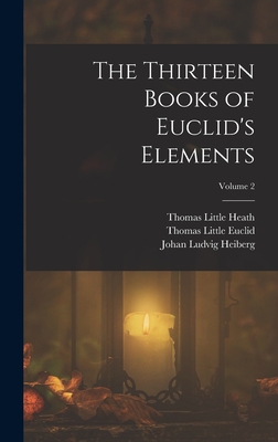 Coperta cărții 'The Thirteen Books of Euclid's Elements; Volume 2 - Johan Ludvig Heiberg'