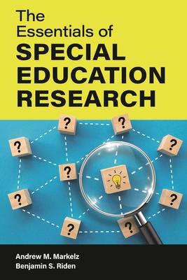 Coperta cărții 'The Essentials of Special Education Research - Andrew M. Markelz'