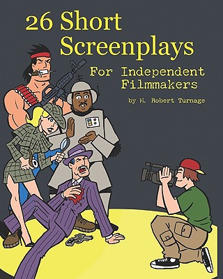 26 Short Screenplays for Independent Filmmakers, Vol. 1 - Sam Lotfi