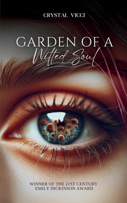Garden of a Wilted Soul - Crystal Vicci
