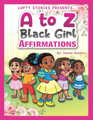 Coperta cărții 'A to Z Black Girl Affirmations - Jamila Romero'