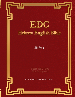 Coperta cărții 'EDC Hebrew English Bible Series 3 - Everyday Church Inc'