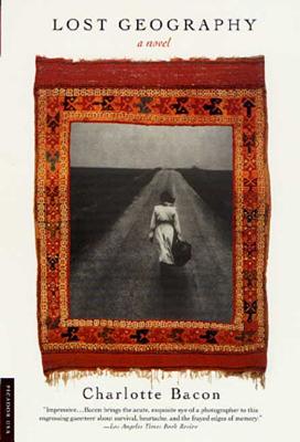 Coperta cărții 'Lost Geography - Charlotte Bacon'