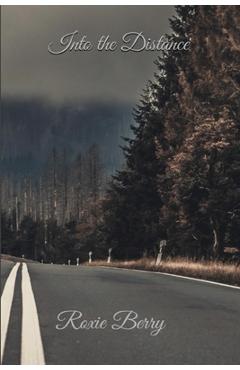 Coperta cărții 'Into The Distance - Roxie Berry'