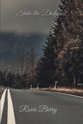 Into The Distance - Roxie Berry