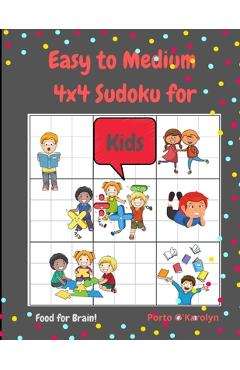Coperta cărții 'Easy to Medium 4x4 Sudoku for Kids: Amazing Easy to Medium Sudoku Kids - Sudoku Puzzle for Kids - Grow Kid's Logic'