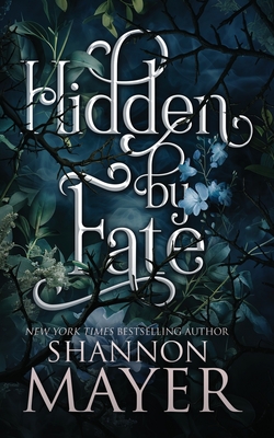 Hidden by Fate - Shannon Mayer