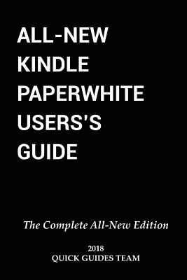 Coperta cărții 'All-New Kindle Paperwhite User's Guide: THE COMPLETE ALL-NEW EDITION: The Ultimate Manual To Set Up, Manage Your'