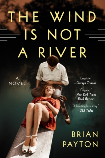 Coperta cărții 'The Wind Is Not a River - Brian Payton'