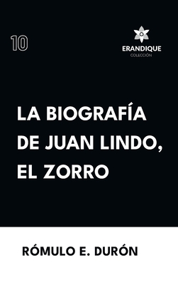 Coperta cărții 'Biografía de Juan Lindo, el Zorro - Rómulo E. Durón'