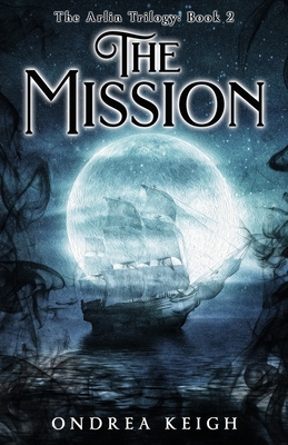 The Mission - Ondrea Keigh