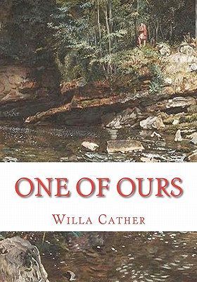 Coperta cărții 'One of Ours - Willa Cather'
