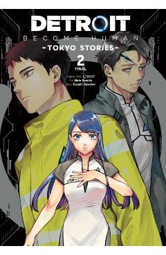 Coperta cărții 'Detroit: Become Human -Tokyo Stories-, Vol. 2 (Manga): Volume 2 - Quantic Quantic Dream'