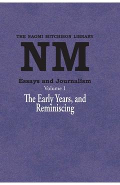 Coperta cărții 'Essays and Journalism, Volume 1: The Early Years, and Reminiscing - Naomi Mitchison'