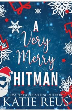 Poza produsului A Very Merry Hitman - Katie Reus