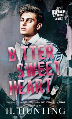 Bitter Sweet Heart (Hardcover) - H. Hunting