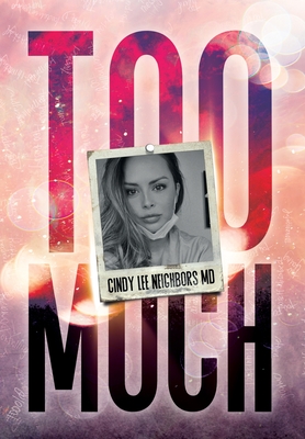 Too Much - Cindy Lee Neighbors