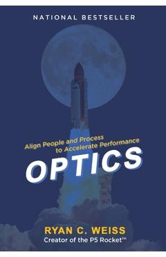 Coperta cărții 'Optics: Align People and Process to Accelerate Performance - Ryan Weiss'