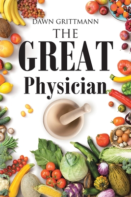 The Great Physician - Dawn Grittmann