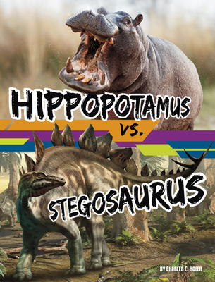 Hippopotamus vs. Stegosaurus - Charles C. Hofer