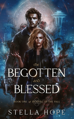 Coperta cărții 'The Begotten and Blessed - Stella Hope'