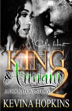 Coperta cărții 'King & Armani 2: A Hood Love Story - Kevina Hopkins'