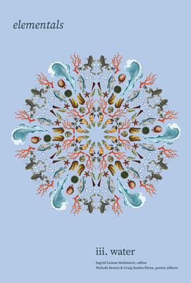 Elementals: Water, Vol. 3 - Ingrid Leman Stefanovic