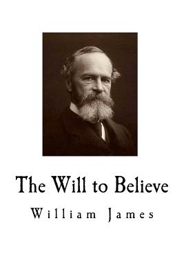 Coperta cărții 'The Will to Believe - William James'
