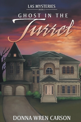 Ghost in the Turret - Donna Wren Carson