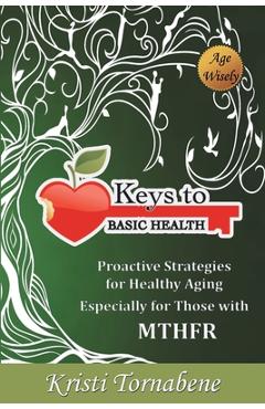 Coperta cărții 'Keys to Basic Health - Kristi Tornabene'