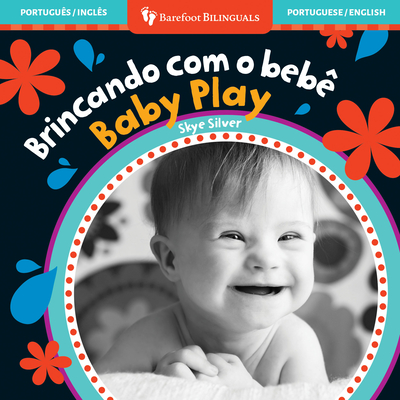 Baby Play (Bilingual Portuguese & English) - Skye Silver