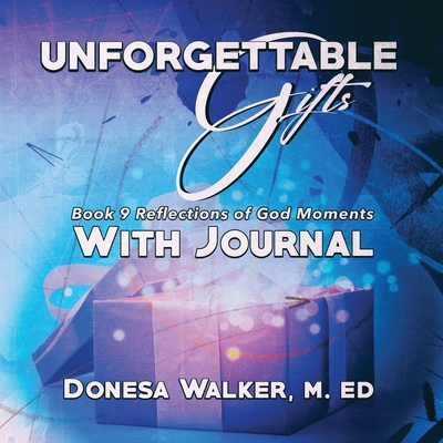 Coperta cărții 'Unforgettable Gifts - Donesa Walker'