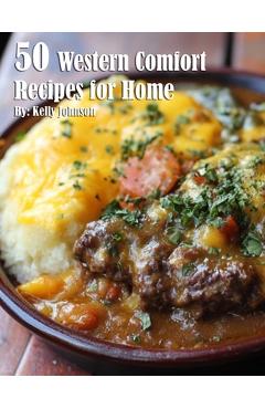 Coperta cărții '50 Western Comfort Recipes for Home - Kelly Johnson'