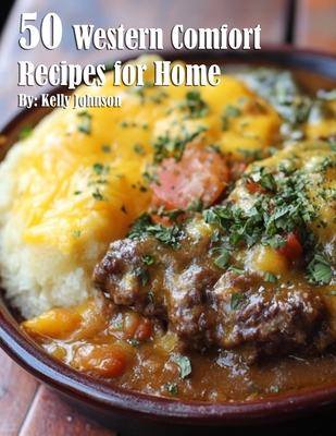 Coperta cărții '50 Western Comfort Recipes for Home - Kelly Johnson'
